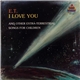 Starlight Children's Chorus - E.T., I Love You And Other Extra-Terrestrial Songs For Children